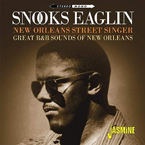 Snooks Eaglin: New Orleans Street Singer: Great R&B Sounds Of New Orleans - COMPACT DISCS