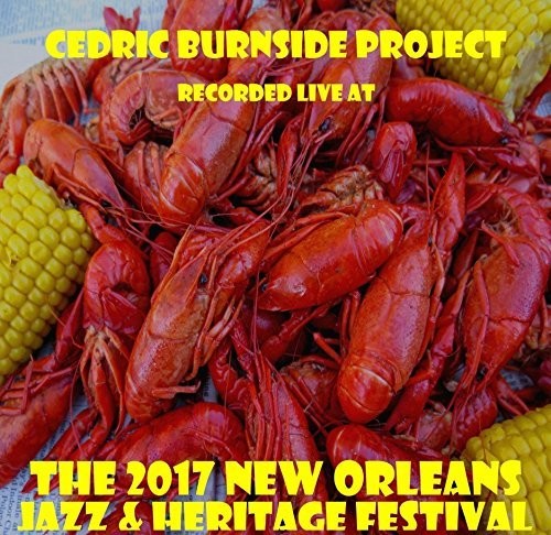 Cedric Burnside Project: Live At Jazzfest 2017 - COMPACT DISCS