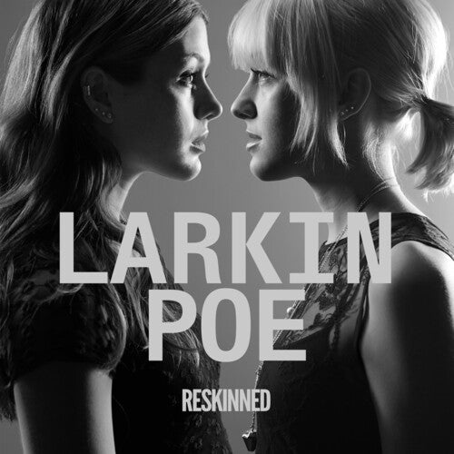 Larkin Poe: Reskinned - VINYL LP