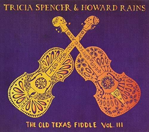 Tricia Spencer & Howard Rains: Old Texas Fiddle III - COMPACT DISCS