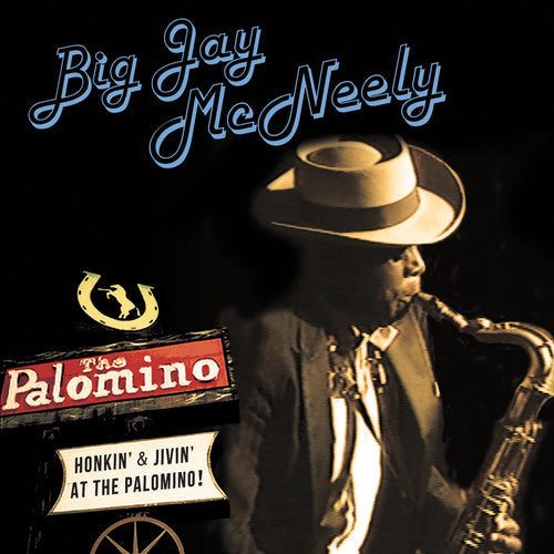 Big Jay McNeely: Honkin' & Jivin' At The Palomino - COMPACT DISCS