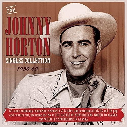 Johnny Horton: Singles Collection 1950-60 - COMPACT DISCS