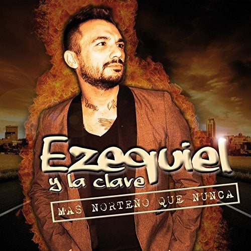 Ezequiel Y La Clave: Mas Norteno Que Nunca - COMPACT DISCS