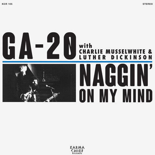 GA-20: Naggin' On My Mind - 7-INCH SINGLE