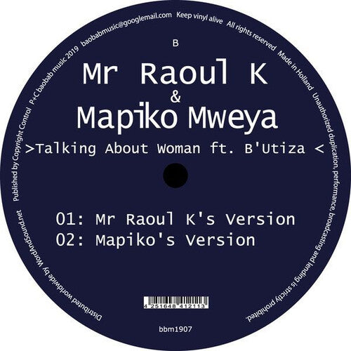 Mr Raoul K & Mapiko Mweya: Talking About Woman Ft B'utiza - 12-INCH SINGLE