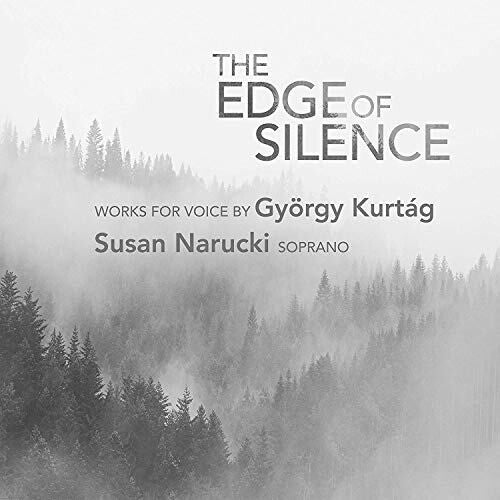 Kurtag / Narucki / Schulmeister: Edge of Silence - COMPACT DISCS