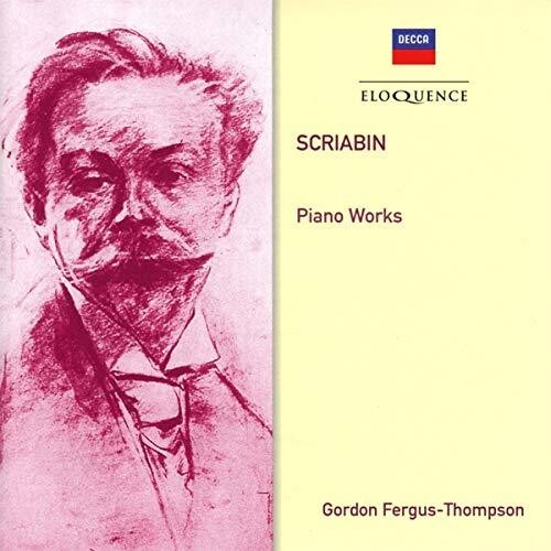 Scriabin / Fergus-Thompson, Gordon: Scriabin: Piano Works - COMPACT DISCS