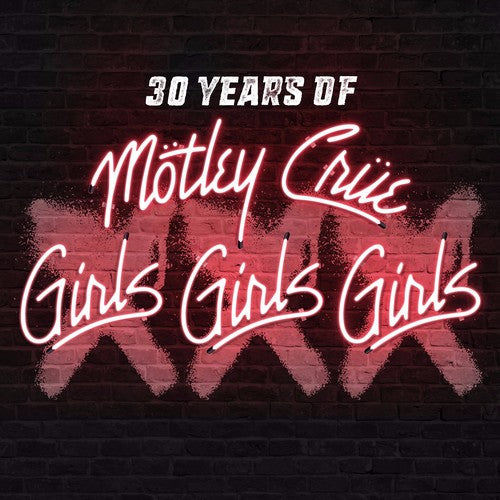 Motley Crue: XXX: 30 Years Of Girls Girls Girls - COMPACT DISCS