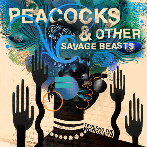 Tenesha the Wordsmith: Peacocks & Other Savage Beasts - VINYL LP