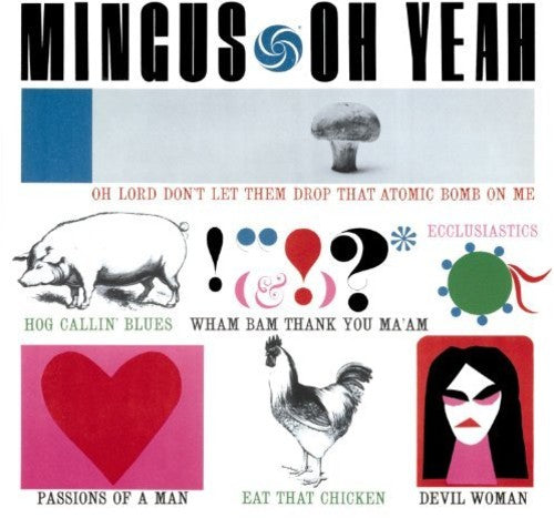 Charles Mingus: Oh Yeah + 1 Bonus Track - VINYL LP