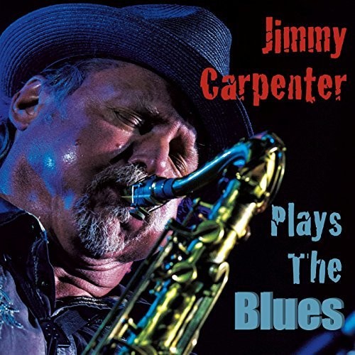 Jimmy Carpenter: Plays The Blues - COMPACT DISCS