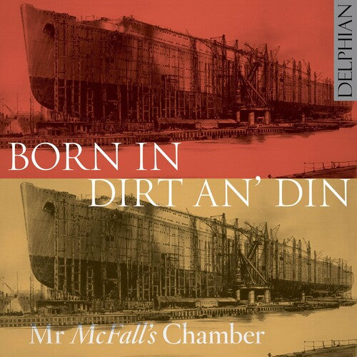 Garland / Mr McFall's Chamber / Martin: Born in Dirt An Din - COMPACT DISCS