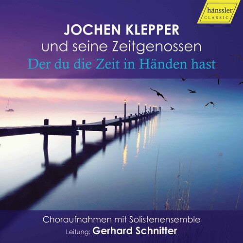 Klepper: Der Du Die Zeit in Handen Hast - COMPACT DISCS
