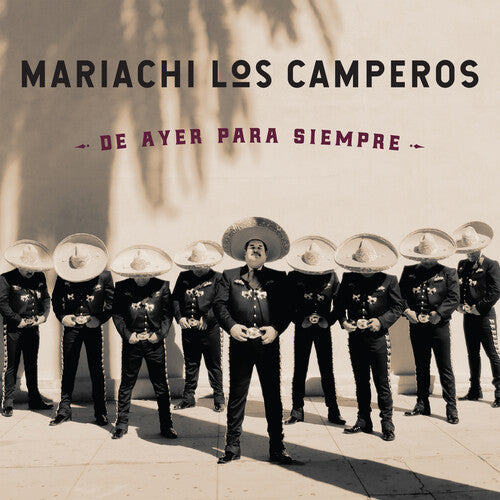 Mariachi Los Camperos: De Ayer Para Siempre - COMPACT DISCS