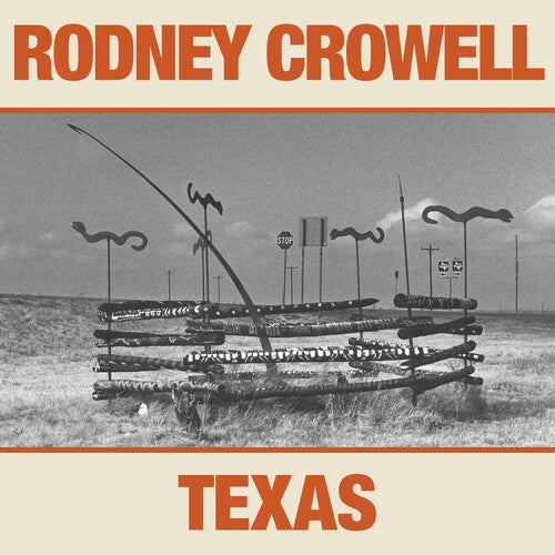 Rodney Crowell: Texas - VINYL LP