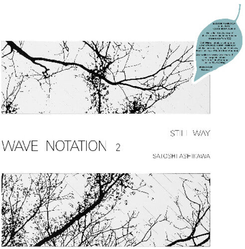 Satoshi Ashikawa: Still Way (Wave Notation 2) - COMPACT DISCS