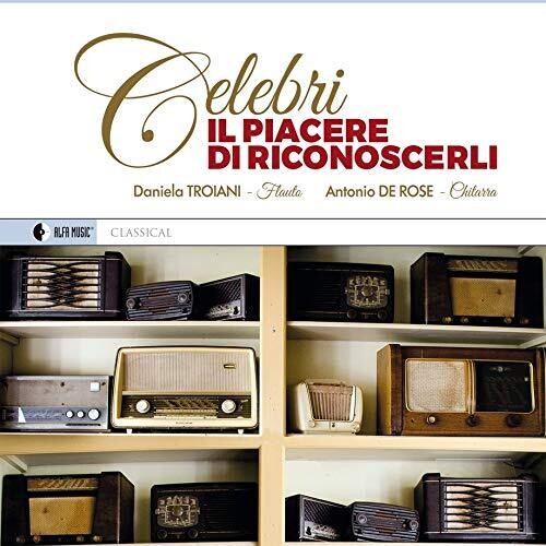 Troiani, Daniela / De Rose, Antonio: Celebri: Il Piacere Di Riconoscerli - COMPACT DISCS