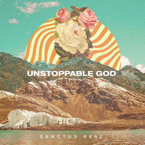 Sanctus Real: Unstoppable God - COMPACT DISCS