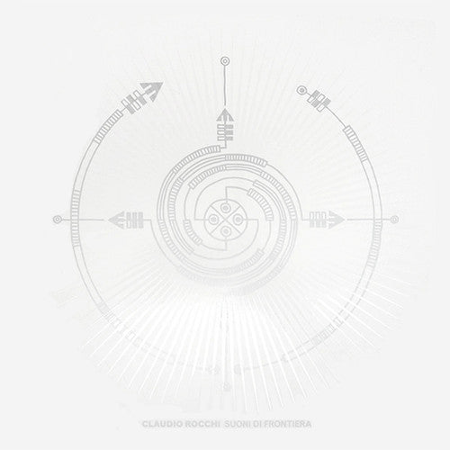 Claudio Rocchi: Suoni Di Frontiera - VINYL LP