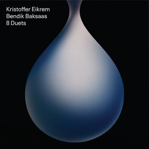 Eikrem, Kristoffer & Baksaas, Bendik: 8 Duets - VINYL LP