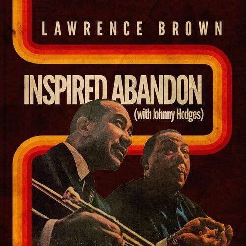 Lawrence Brown: Inspired Abandon - COMPACT DISCS