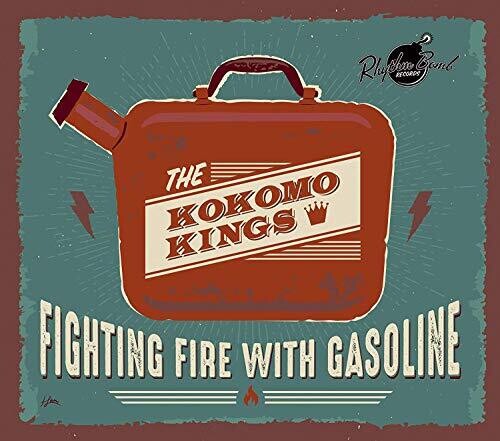 Kokomo Kings: Fighting Fire With Gasoline - COMPACT DISCS