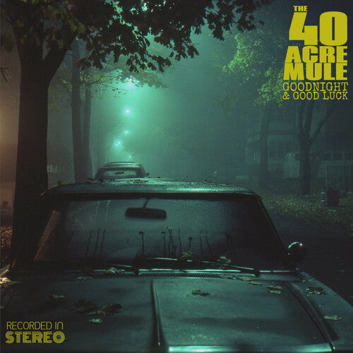 40 Acre Mule: Goodnight & Good Luck - COMPACT DISCS