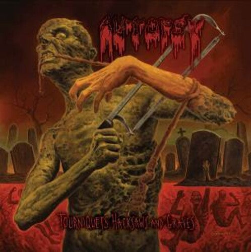Autopsy: Tourniquets, Hacksaws & Graves - COMPACT DISCS