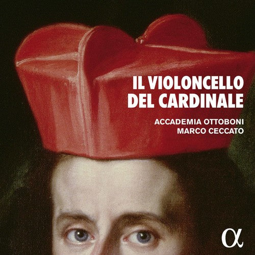 Haym / Ceccato / Ottoboni: Il Violoncello Del Cardinale - COMPACT DISCS