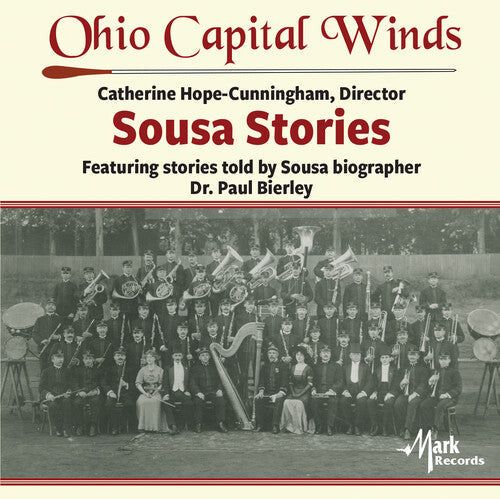 Sousa / Ohio Capital Winds / Bierley: Sousa Stories - COMPACT DISCS