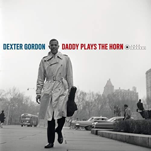 Dexter Gordon: Daddy Plays The Horn [180-Gram Gatefold Vinyl] - VINYL LP