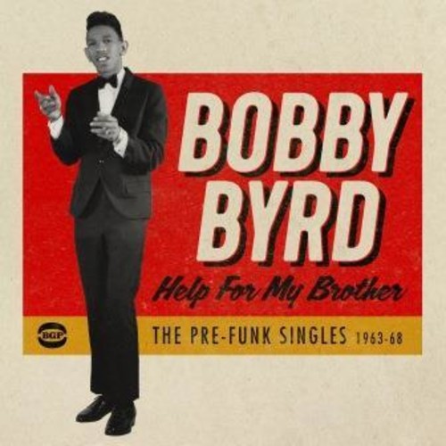 Bobby Byrd: Help For My Brother: Pre-Funk Singles 1963-1968 - COMPACT DISCS