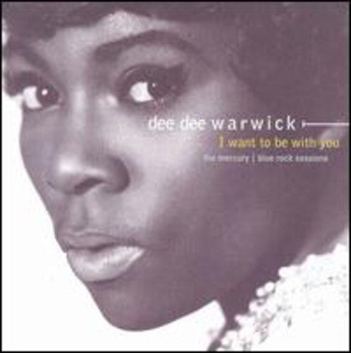 Dee Dee Warwick: I Want To Be With You: The Mercury - Blue Rock Sessions - COMPACT DISCS