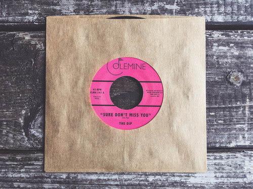 The Dip: Sure Don't Miss You / Instrumental - 7-INCH SINGLE