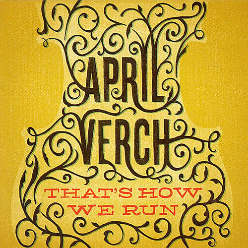 April Verch: That's How We Run - COMPACT DISCS