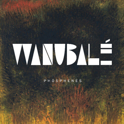 Wanubale: Phosphenes - VINYL LP