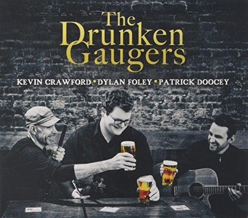 Crawford, Kevin / Foley, Dylan / Doocey, Patrick: Drunken Gaugers - COMPACT DISCS