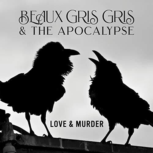 Beau Gris Gris & the Apocalypse: Love & Murder - VINYL LP