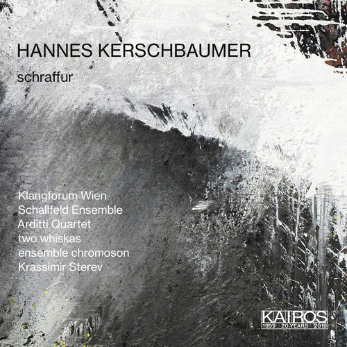 Kerschbaumer / Klangforum Wien / Garms: Schraffur - COMPACT DISCS