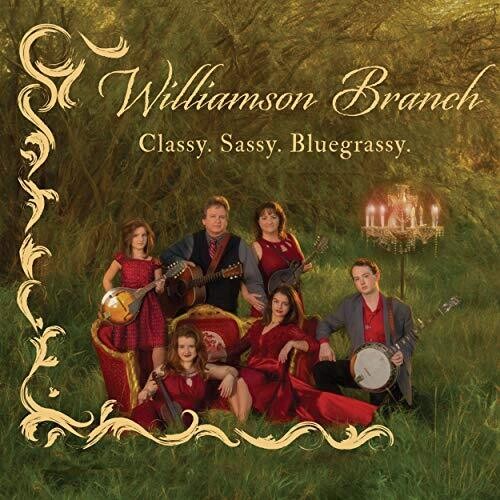 Williamson Branch: Classy. Sassy. Bluegrassy - COMPACT DISCS