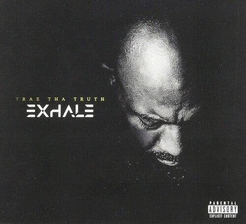 Trae Tha Truth: Exhale - COMPACT DISCS