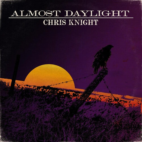 Chris Knight: Almost Daylight - VINYL LP