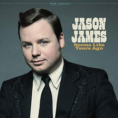 Jason James: Seems Like Tears Ago - COMPACT DISCS