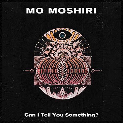 Mo Moshiri: Can I Tell You Something? - VINYL LP