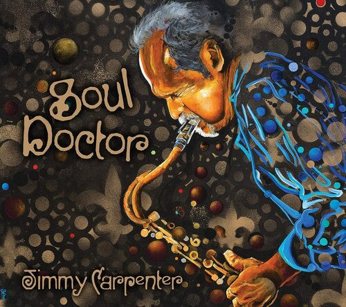 Jimmy Carpenter: Soul Doctor - COMPACT DISCS