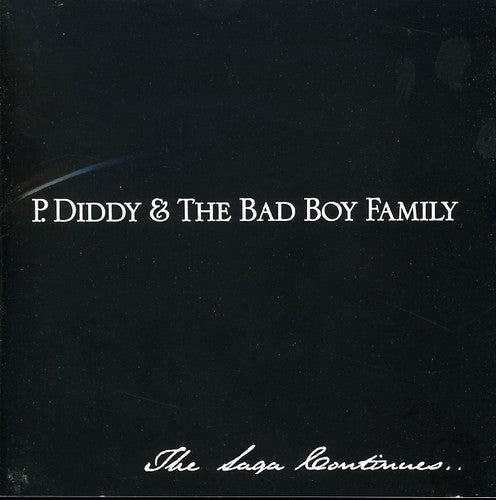 P. Diddy: P. Diddy and The Bad Boy Family: The Saga Continues - COMPACT DISCS