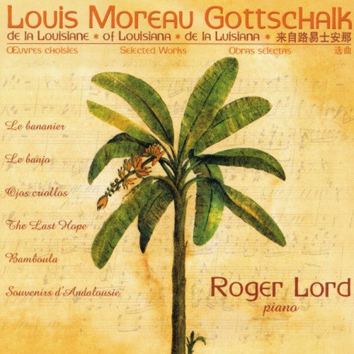 Gottschalk / Lord: Selected Works - COMPACT DISCS