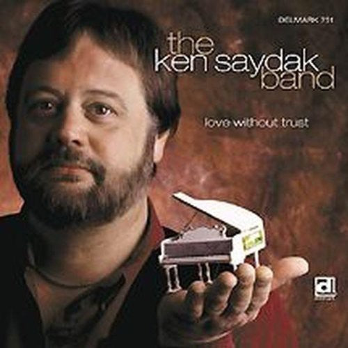 Ken Saydak: Love Without Trust - COMPACT DISCS