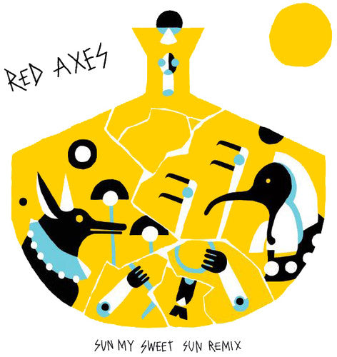 Red Axes: Sun My Sweet Sun Remix - 12-INCH SINGLE