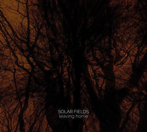 Solar Fields: Leaving Home - COMPACT DISCS